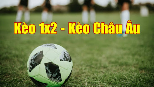 Kèo Châu Âu khó soi hơn kèo Châu Á
