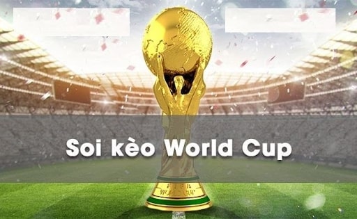 Kèo Worldcup đa dạng được nhiều nhà cái phát triển