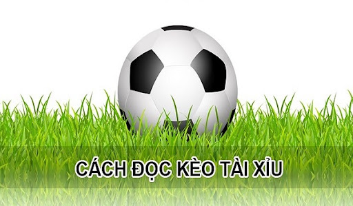 Chi tiết cách đọc kèo Tài Xỉu dễ hiểu, đơn giản