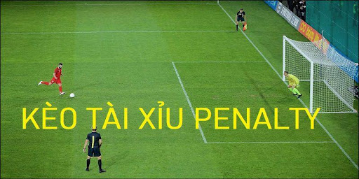 Kèo tài xỉu penalty
