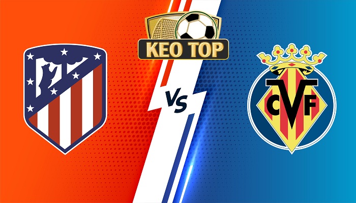 Atletico Madrid vs Villarreal – Soi kèo bóng đá 03h00 13/11/2023 – VĐQG Tây Ban Nha