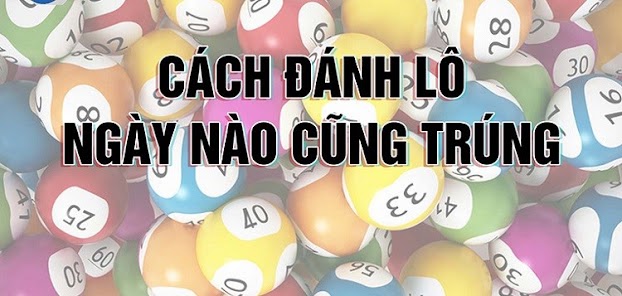 cách đánh lô hay trúng