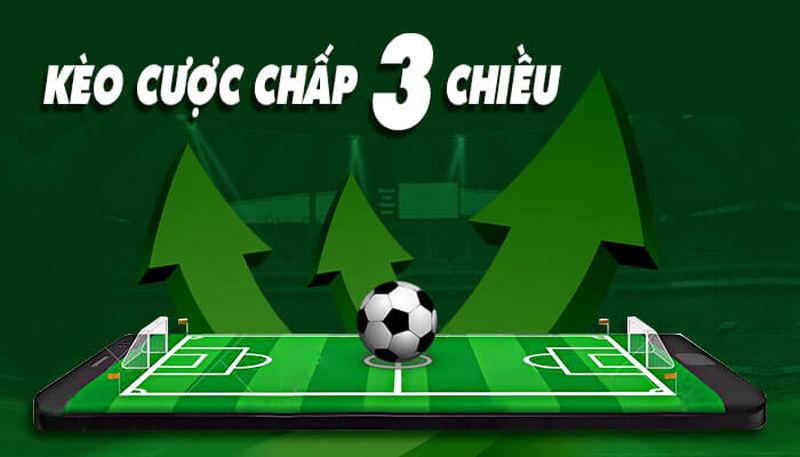 cược chấp 3 chiều hiệp 1